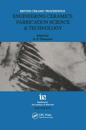 Engineering Ceramics: Fabrication Science and Technology de D.P. Thompson