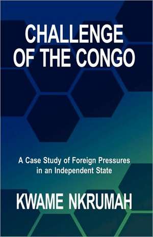 Challenge of the Congo de Kwame Nkrumah