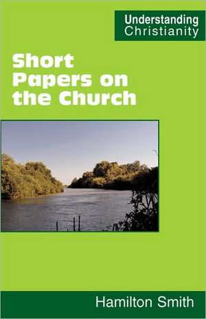 Short Papers on the Church de Hamilton Smith