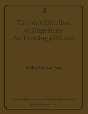 The Identification of Slags from Archaeological Sites de Hans-Gert Bachmann