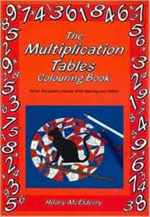 The Multiplication Tables Colouring Book de Hilary McElderry