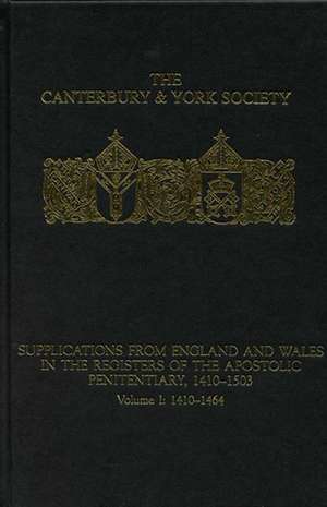 Supplications from England and Wales in the Regi – Volume I: 1410–1464 de Peter Clark