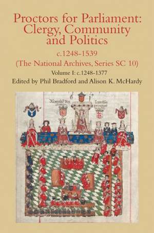 Proctors for Parliament – Clergy, Community and Volume I: c.1248–1377 de Phil Bradford