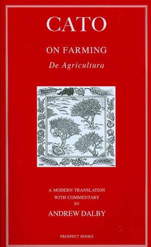 Cato: On Farming de Marcus Porcius Cato