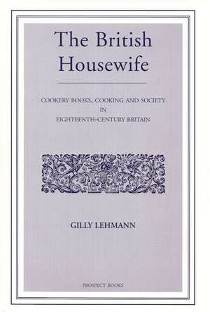 The British Housewife de Gilly Lehmann