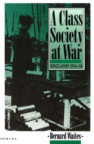 Class Society at War de Bernard Waites