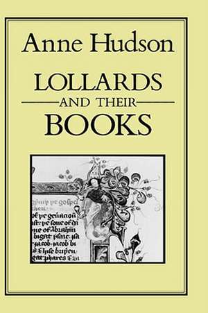 Lollards and Their Books de Anne Hudson