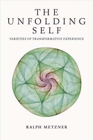 The Unfolding Self de Ralph Metzner