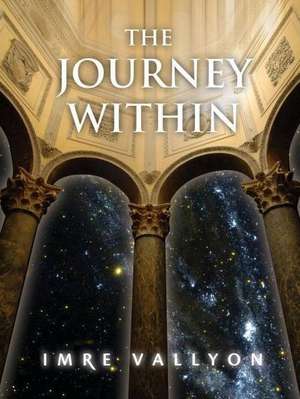 The Journey Within de Imre Vallyon