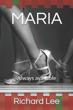 Maria: Always available de Richard Lee