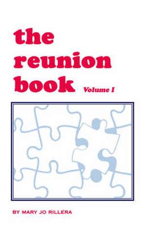 The Reunion Book de Mary J. Rillera