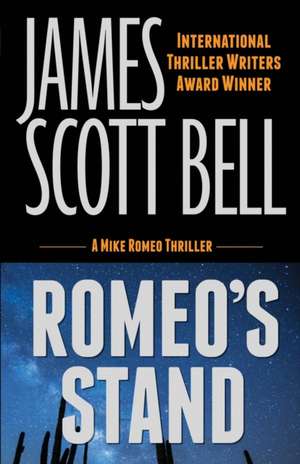 Romeo's Stand de James Scott Bell