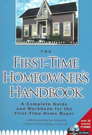 The First-Time Homeowner's Handbook de Atlantic Publishing Company