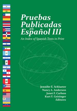 Pruebas Publicadas en Español III: An Index of Spanish Tests in Print de Buros Center