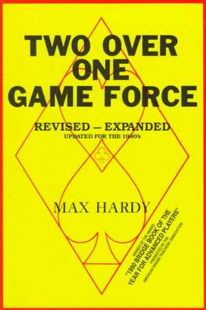 Two-Over-One Game Force de Max Hardy