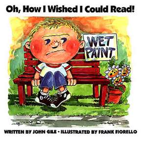 Oh, How I Wished I Could Read! de John Gile