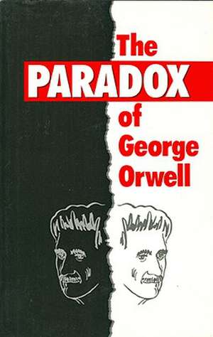 The Paradox of George Orwell de Voorhees