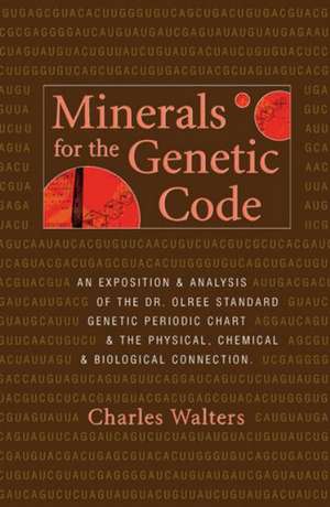 Minerals For the Genetic Code de Charles Walters