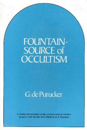 Fountain Source of Occultism de G. De Purucker