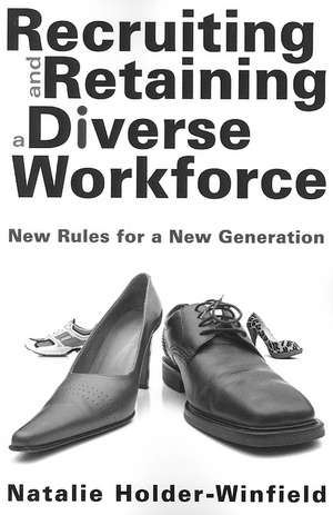 Recruiting and Retaining a Diverse Workforce de Natalie Holder-Winfield