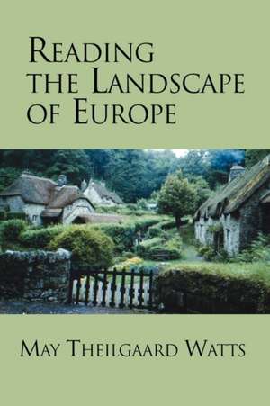 Reading the Landscape of Europe de May Theilgaard Watts