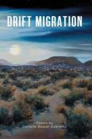 Drift Migration de Danielle Beazer Dubrasky