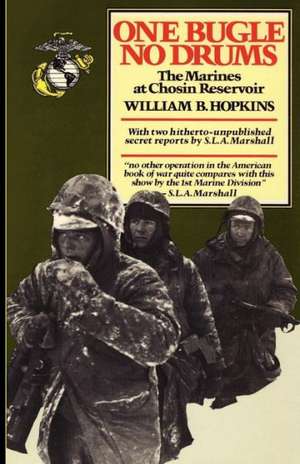 One Bugle, No Drums: The Marines at Chosin Reservoir de William B. Hopkins