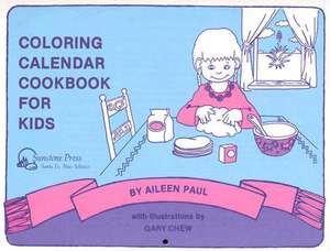 Coloring Calendar Cookbook for Kids de Aileen Paul