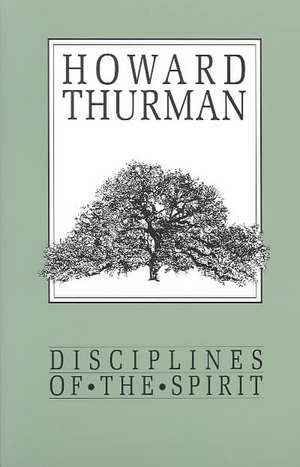 Disciplines of the Spirit de Howard Thurman