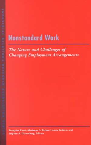 Nonstandard Work – The Nature and Challenges of Emerging Employment Arrangements de Françoise Carré