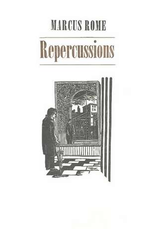 Repercussions de Marcus Rome