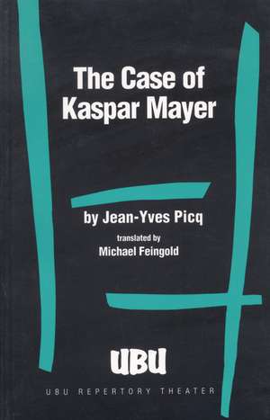 The Case of Kaspar Mayer de Jean-Yves Picq