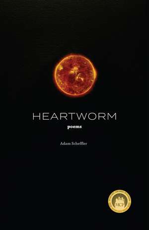 Heartworm: Poems de Adam Scheffler