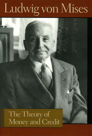 THEORY OF MONEY AND CREDIT, THE de Ludwig Von Mises