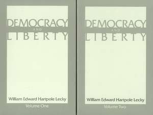 Democracy & Liberty: Volumes 1 & 2 de William Lecky