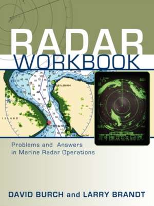 Radar Workbook: Problems and Answers in Marine Radar Operations de David Burch