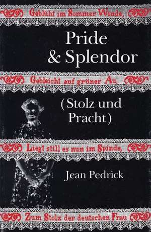 Pride & Splendor de Jean Pedrick