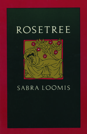 Rosetree de Sabra Loomis