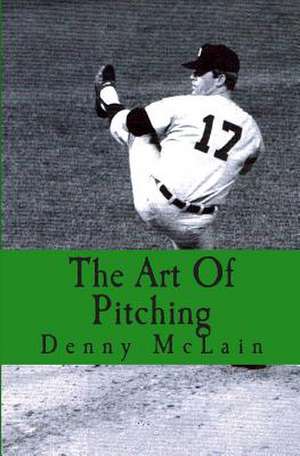 The Art of Pitching de Denny McLain