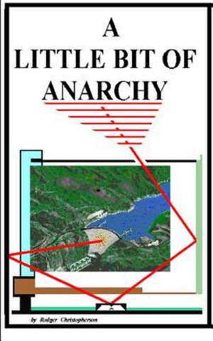 A Little Bit of Anarchy de Rodger Christopherson