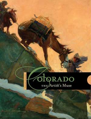 Colorado: The Artist's Muse de Laura Caruso