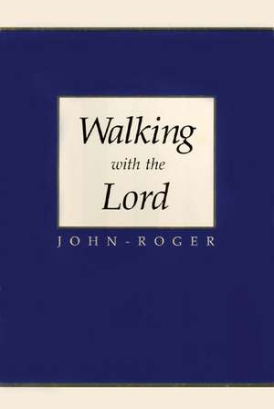 Walking with the Lord de John-Roger John-Roger DSS