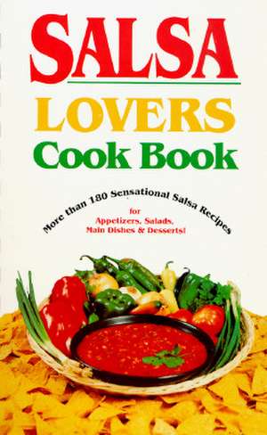 Salsa Lovers Cook Book de Susan K. Bollin