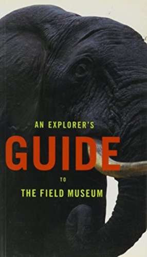 An Explorer's Guide to the Field Museum de J. Logan Ward