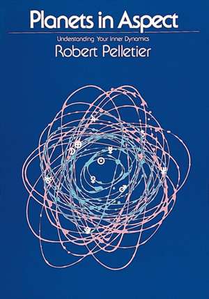 Planets in Aspect de Robert Pelletier