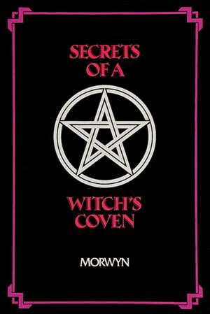 Secrets of a Witch's Coven de Morwyn