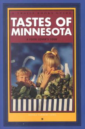 Tastes of Minnesota: A Food Lover's Tour de Donna Tabbert Long