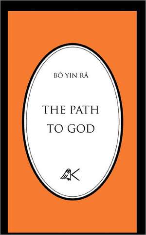 The Path to God de Bo Yin Ra