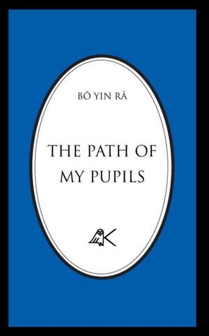 The Path Of My Pupils de Bô Yin Râ