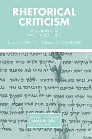 Rhetorical Criticism: Essays in Honor of James Muilenburg de James Muilenburg